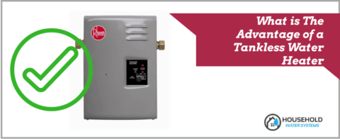 What Is The Advantage Of A Tankless Water Heater