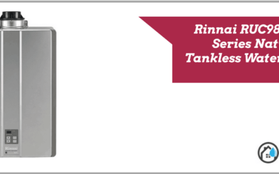 Rinnai RUC98iN Ultra Series Natural Gas Tankless Water Heater Review