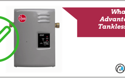 What is The Advantage of a Tankless Water Heater