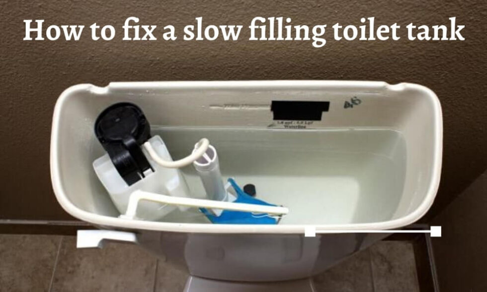 How To Fix A Slow Filling Toilet Tank 4 Easy Ways