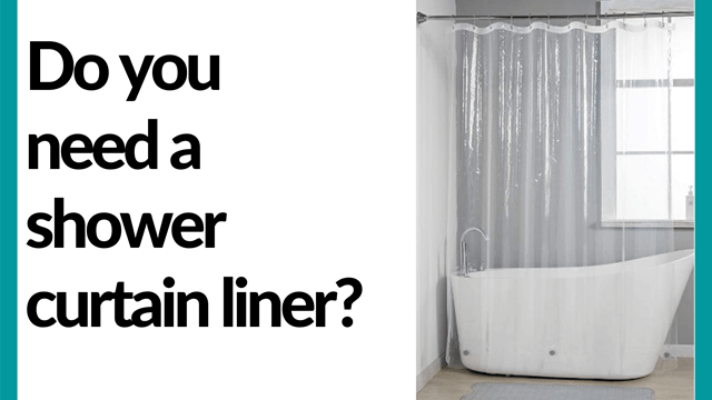 Do You Need A Shower Curtain Liner, How To Get Shower Curtain Liner Stay In Place