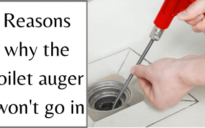 3 Reasons Your Toilet Auger Won’t Go In And Solutions